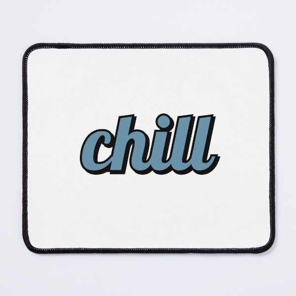 Item preview, Chill designed and sold by Inspirationmotivation.