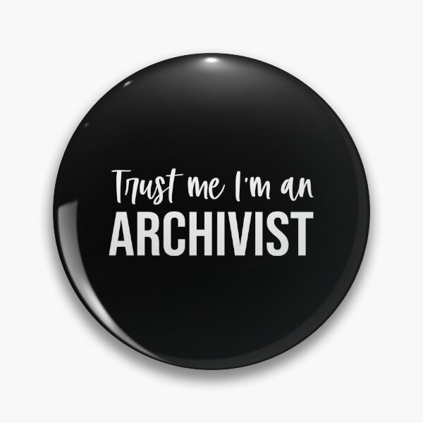 Item preview, Trust Me I'm An Archivist: Funny Archivist Gift designed and sold by Adexyl.