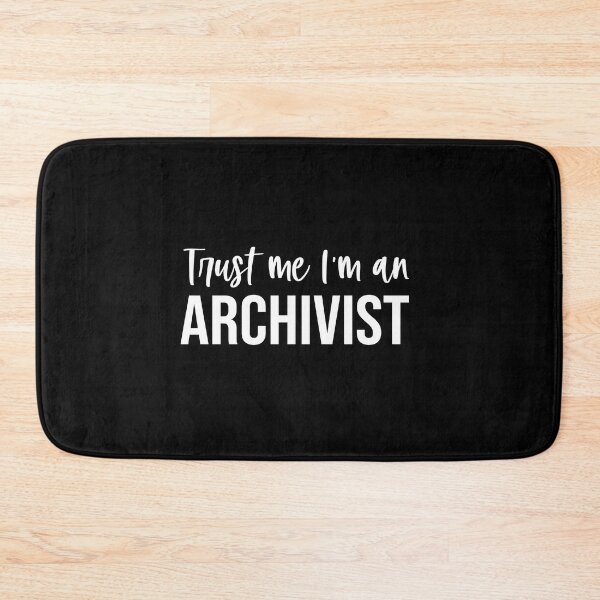 Item preview, Trust Me I'm An Archivist: Funny Archivist Gift designed and sold by Adexyl.