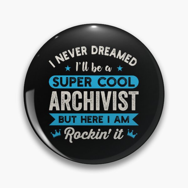 Item preview, I Never Dreamed I'll Be A Super Cool Archivist: Funny Archivist Gift designed and sold by Adexyl.
