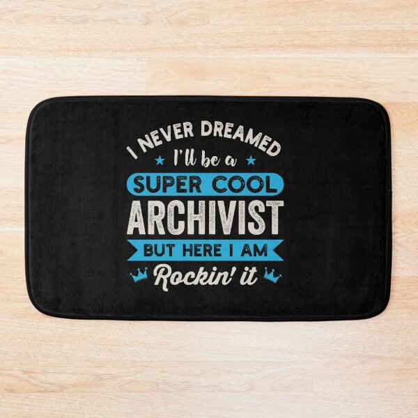 Item preview, I Never Dreamed I'll Be A Super Cool Archivist: Funny Archivist Gift designed and sold by Adexyl.