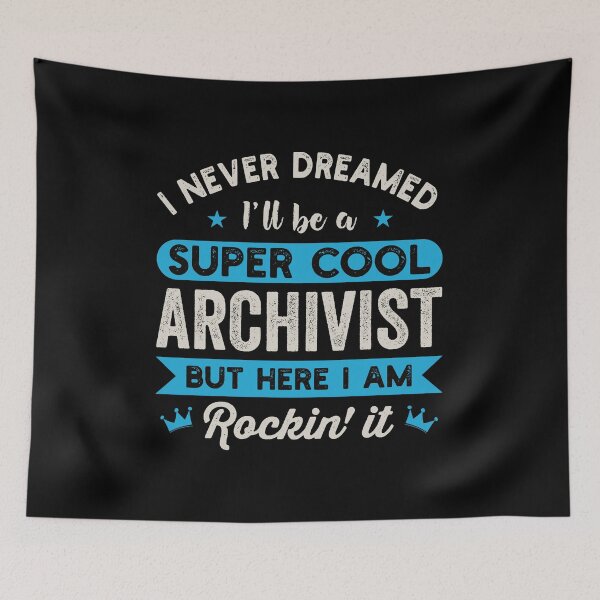 Item preview, I Never Dreamed I'll Be A Super Cool Archivist: Funny Archivist Gift designed and sold by Adexyl.