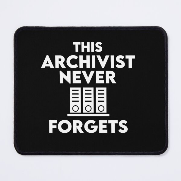Item preview, This Archivist Never Forgets: Funny Archivist Gift designed and sold by Adexyl.