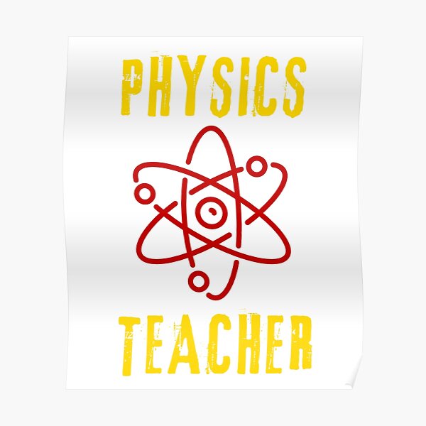 "Physics Teacher Science Physicist Particle" Poster for Sale by yousif366 Redbubble