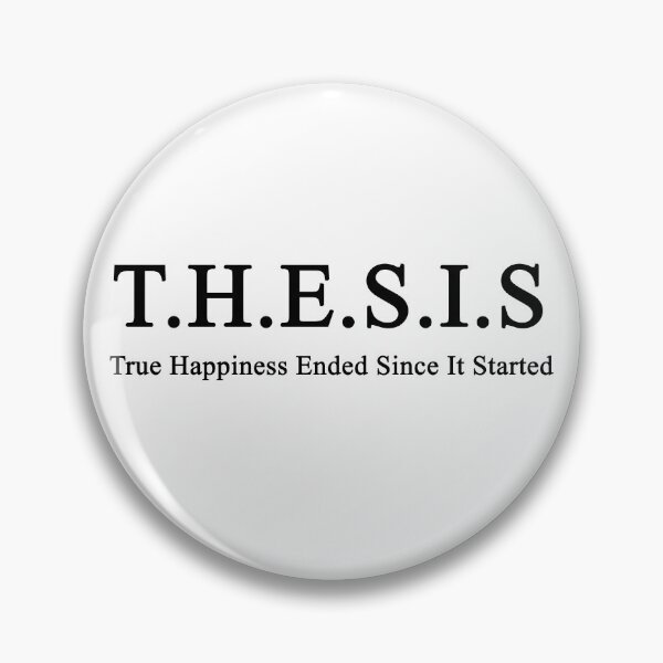 Item preview, Thesis: the happiness ended since it started designed and sold by NoetherSym.