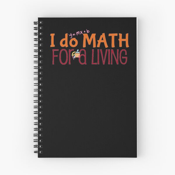 Item preview, I do math for a living, mathematician and math teacher designed and sold by NoetherSym.