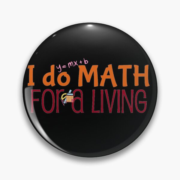 Item preview, I do math for a living, mathematician and math teacher designed and sold by NoetherSym.