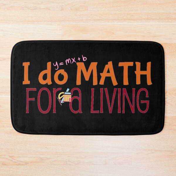Item preview, I do math for a living, mathematician and math teacher designed and sold by NoetherSym.
