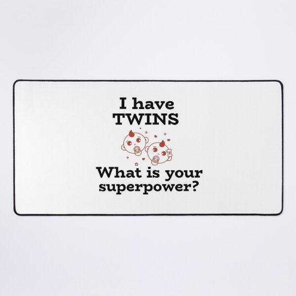 Item preview, I have twins. What is your superpower?- boy and girl design for super moms and dads designed and sold by josephsteez.