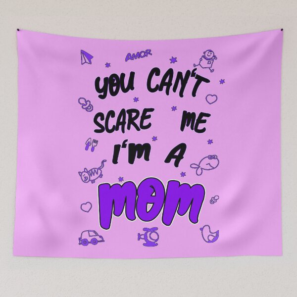 Item preview, YOU CAN'T SCARE ME I'M A MOM - the best gift for MAMA designed and sold by BestStuffDepot.