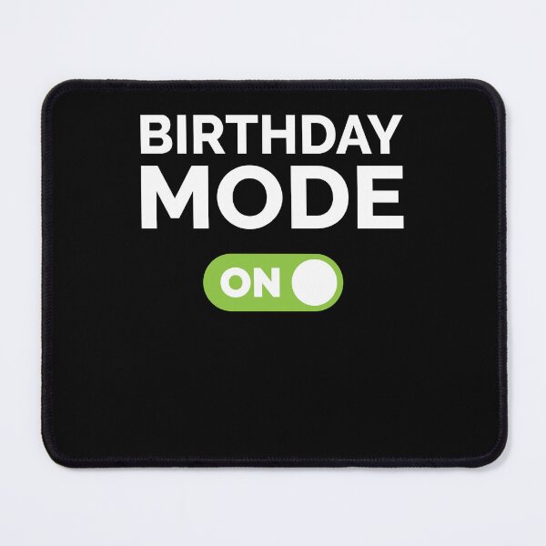Item preview, Birthday Mode On designed and sold by freshLayer.