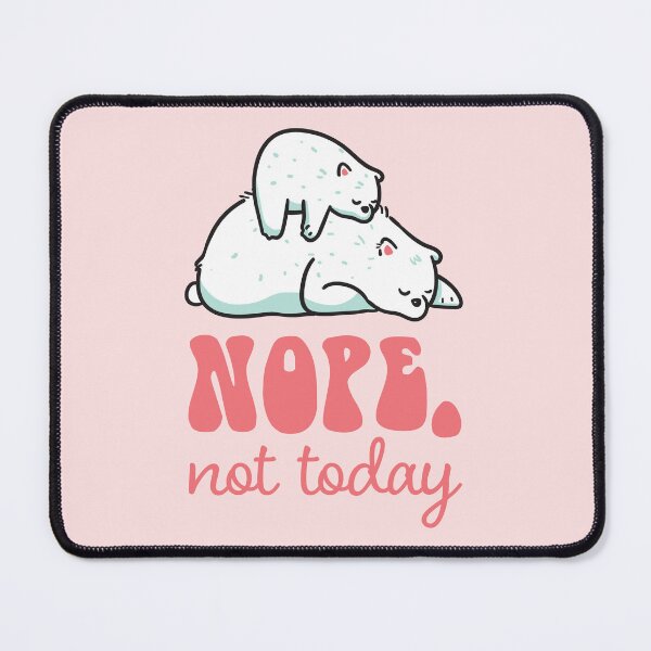Item preview, Cute Animal Polar Bear Nope Not Today designed and sold by bolimj.