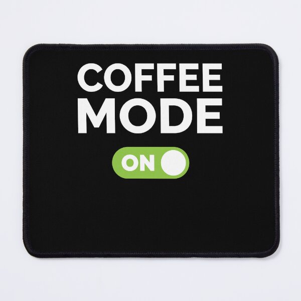 Item preview, Coffee Mode On designed and sold by freshLayer.