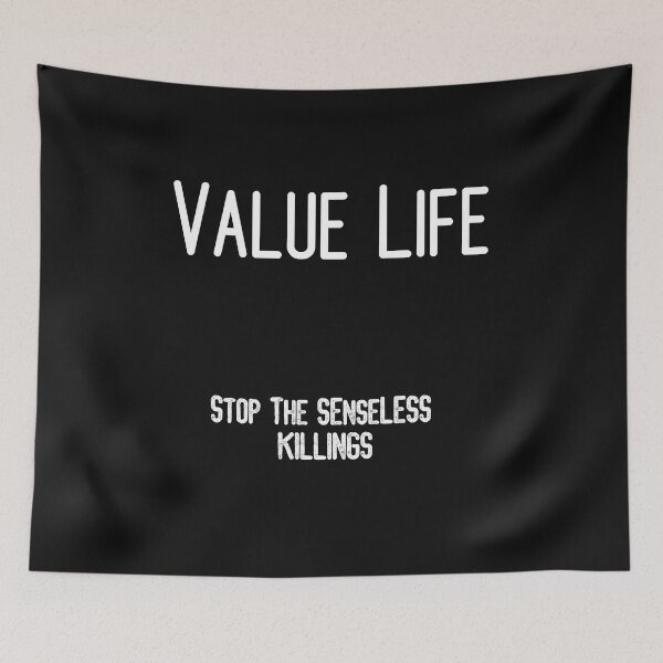 Item preview, Value Life-stop the senseless killings designed and sold by MiaRose85.