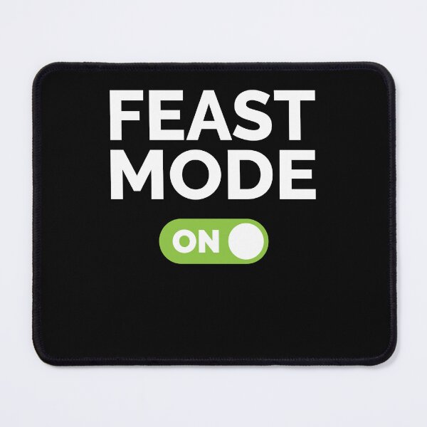 Item preview, Feast Mode On designed and sold by freshLayer.