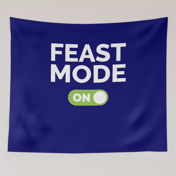 Item preview, Feast Mode On designed and sold by freshLayer.