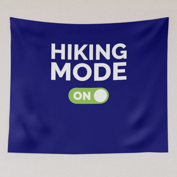 Item preview, Hiking Mode On designed and sold by freshLayer.