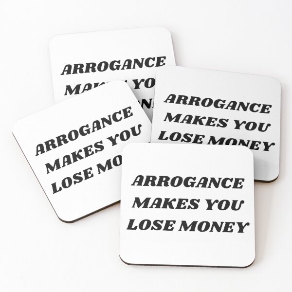Item preview, Arrogance makes you lose money designed and sold by Kuitoo.