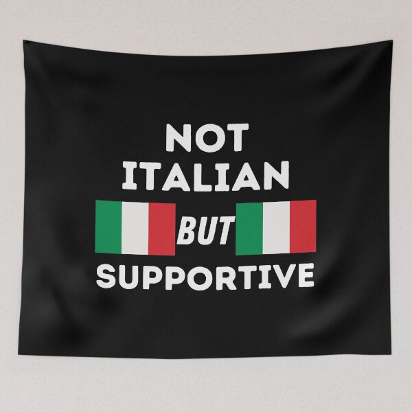 Item preview, Not Italian But Supportive Funny Italy Meme designed and sold by Locjeb.