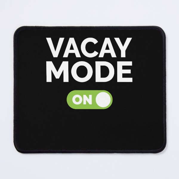 Item preview, Vacay Mode On designed and sold by freshLayer.