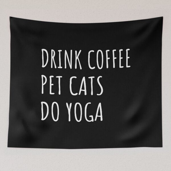 Item preview, Drink Coffee, Pet Cats, Do Yoga II designed and sold by Lemon Pepper.