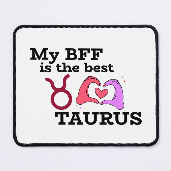 Item preview, My BFF is the best TAURUS designed and sold by josephsteez.