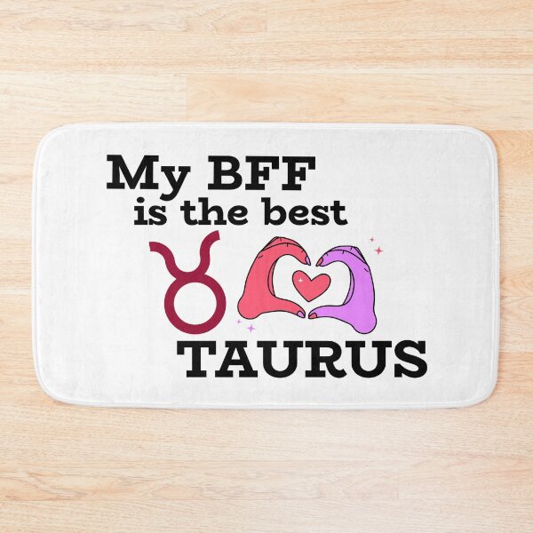 Item preview, My BFF is the best TAURUS designed and sold by josephsteez.