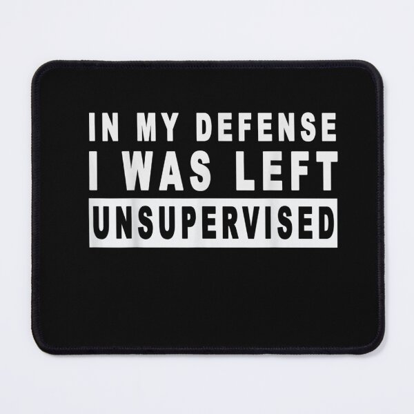 Item preview, Funny In My Defense I Was Left Unsupervised T-Shirt designed and sold by Marchica.