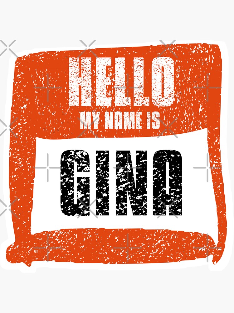 Hello My Name Is Gina Label Sticker For Sale By Vibeno1 Redbubble