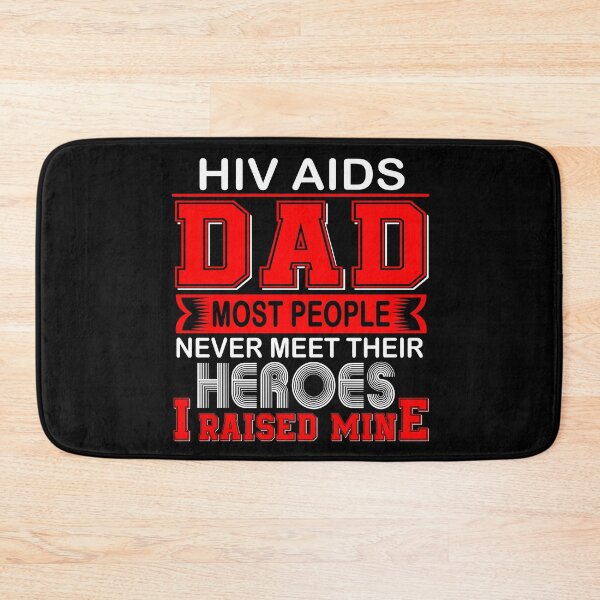 Item preview, Proud Hiv Aids Dad Most People Never Meet Their Heroes I Raise Mine designed and sold by frechettee.