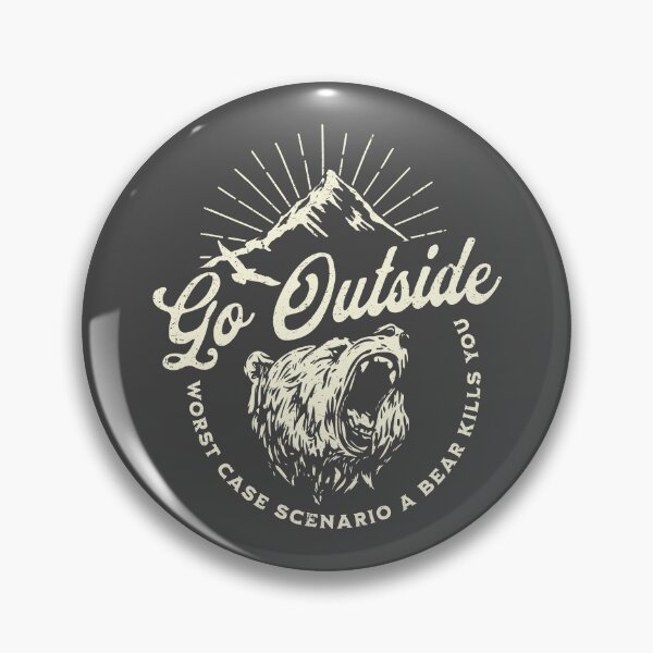 Item preview, Go Outside Worst Case Scenario A Bear Kills You designed and sold by petestyles.