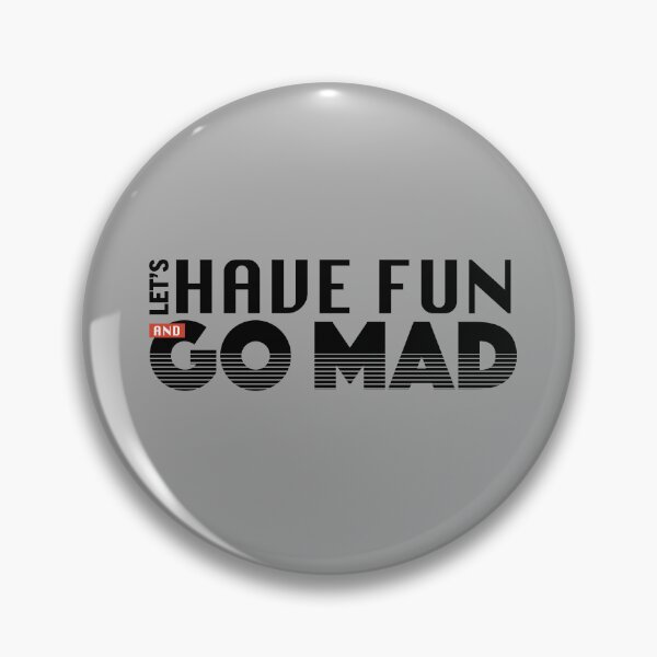 Item preview, Have Fun And Go Mad designed and sold by Lucy Cooper.
