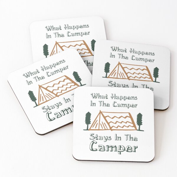 Item preview, What Happens in The Camper Stays In The Camper Camping Sayings designed and sold by Add To Cart.