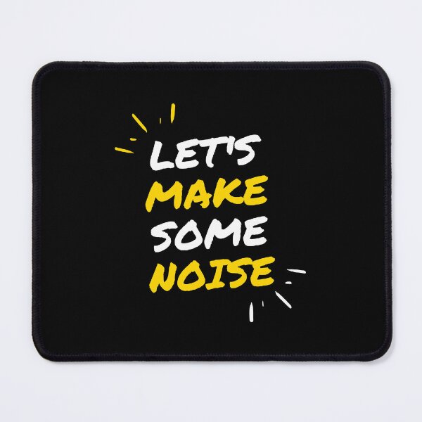 Item preview, Let's make some noise designed and sold by Zeetube.