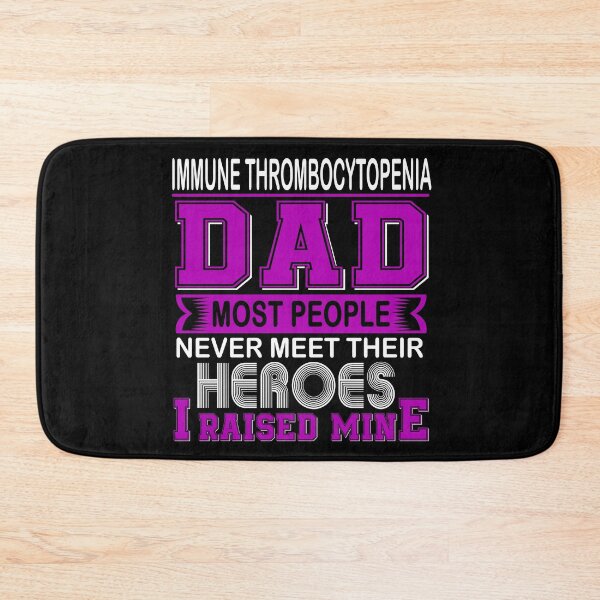 Item preview, Proud Immune Thrombocytopenia Dad Most People Never Meet Their Heroes I Raise Mine designed and sold by frechettee.