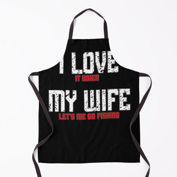 Item preview, Funny I Love It When My Wife Lets Me Go Fishing Hilarious Novelty Gift Idea designed and sold by Countrysmart.