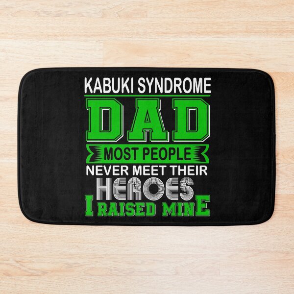 Item preview, Proud Kabuki Syndrome Dad Most People Never Meet Their Heroes I Raise Mine designed and sold by frechettee.