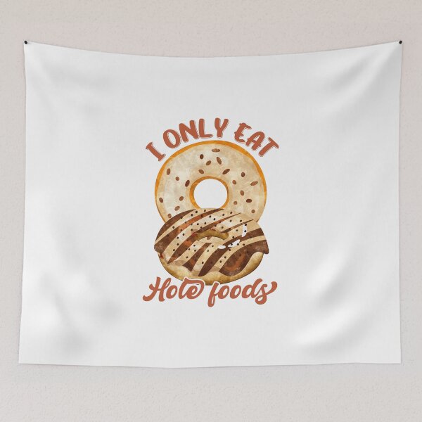 Item preview, I Only Eat Hole Foods Donuts Funny Pun designed and sold by PunnyLyrics.
