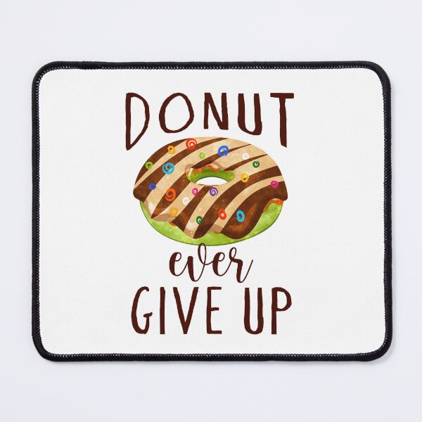 Item preview, Donut Ever Give Up Donuts Funny Pun designed and sold by PunnyLyrics.