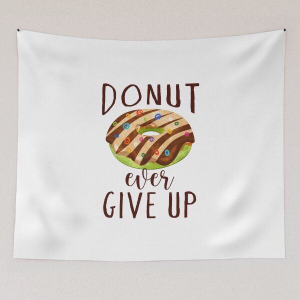 Item preview, Donut Ever Give Up Donuts Funny Pun designed and sold by PunnyLyrics.