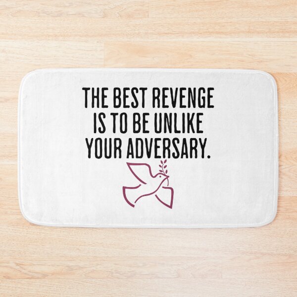 Item preview, The Best Revenge Is To Be Unlike Your Adversary - Life Quote designed and sold by AlanPhotoArt.