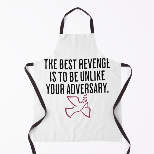 Item preview, The Best Revenge Is To Be Unlike Your Adversary - Life Quote designed and sold by AlanPhotoArt.