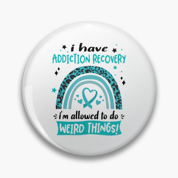 Item preview, Addiction Recovery Awareness - I have Addiction Recovery i am allowed to do Weird Things! designed and sold by KirstybShop.