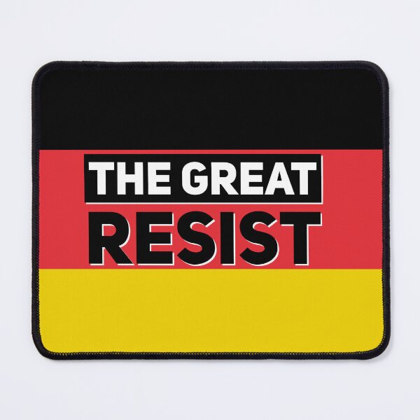 Item preview, THE GREAT RESIST GERMAN FLAG designed and sold by GraffitiBomberZ.