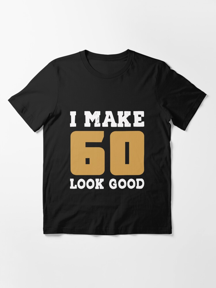 Funny birthday store t shirts sayings