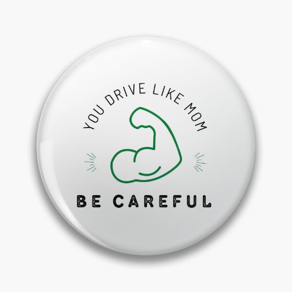 Item preview, You drive like a mom, be careful designed and sold by CakmakShop.