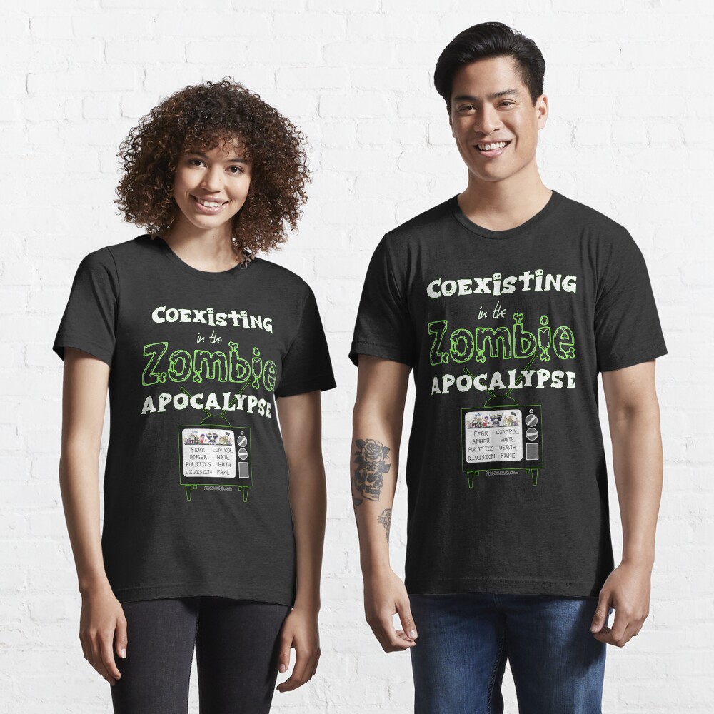 Coexisting in the Zombie Apocalypse Essential T-Shirt