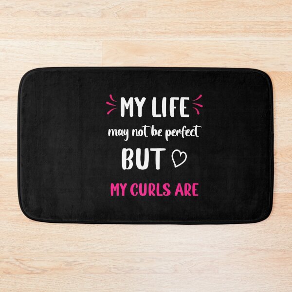Item preview, Sayings for Curly hairstyle My Life Not Perfect But my Curls Are  designed and sold by Add To Cart.