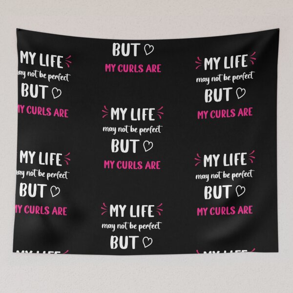 Item preview, Sayings for Curly hairstyle My Life Not Perfect But my Curls Are  designed and sold by Add To Cart.