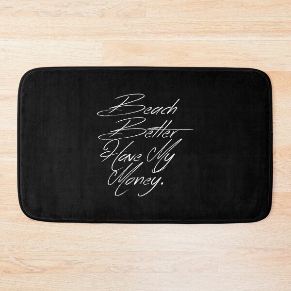 Item preview, Beach Better Have My Money Funny Pun designed and sold by PunnyLyrics.